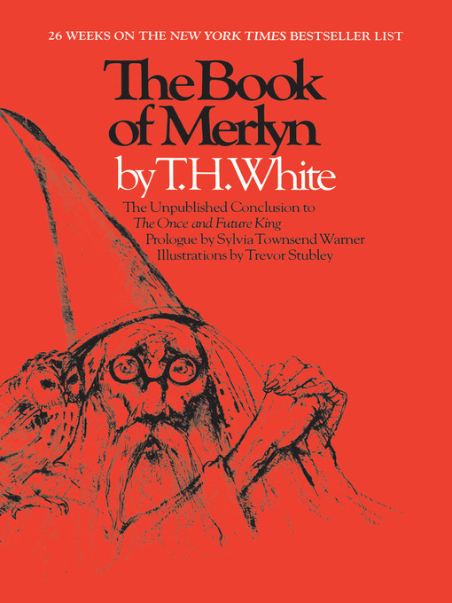 Title details for The Book of Merlyn by T. H. White - Available